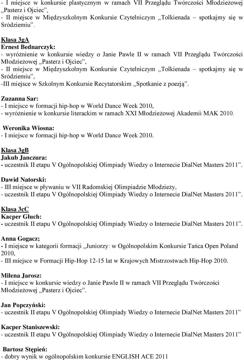 Tolkienada spotkajmy się w Sródziemiu, -III miejsce w Szkolnym Konkursie Recytatorskim Spotkanie z poezją.