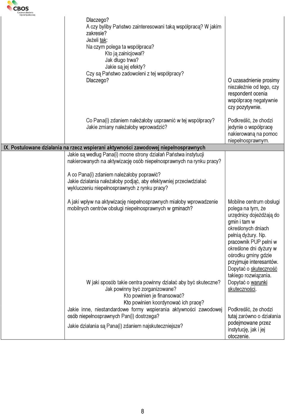 A jaki wpływ na aktywizację niepełnosprawnych miałoby wprowadzenie mobilnych centrów obsługi niepełnosprawnych w gminach? W jaki sposób takie centra powinny działać aby być skuteczne?