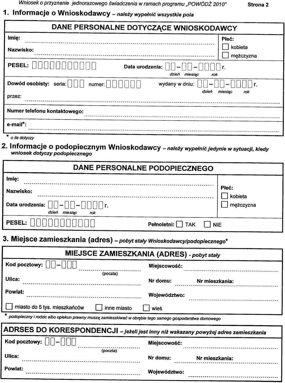 Dowód osobisty: seria: rl r1rl numer: Ilrl r1ilr lrl J ~ U._._'--'. dzień miesiąc rok Płeć: D kobieta D mężczyzna wydany w dniu: [] [] - LJ [1-[jLJ [J [J r. dzień miesiąc rok * o ile dotyczy 2.