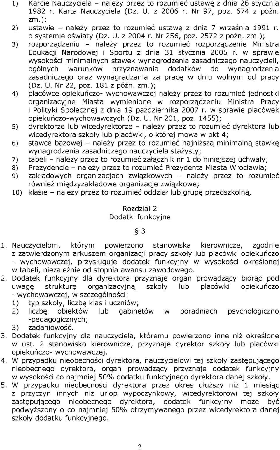 ); 3) rozporządzeniu naleŝy przez to rozumieć rozporządzenie Ministra Edukacji Narodowej i Sportu z dnia 31 stycznia 2005 r.