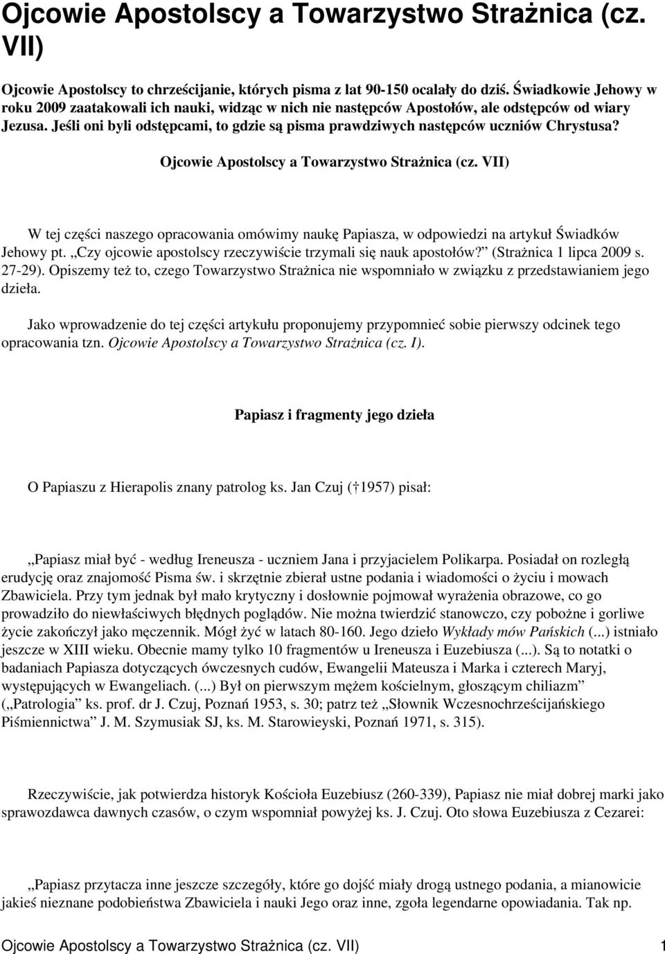 Jeśli oni byli odstępcami, to gdzie są pisma prawdziwych następców uczniów Chrystusa? Ojcowie Apostolscy a Towarzystwo Strażnica (cz.