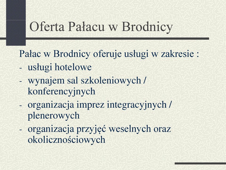 konferencyjnych - organizacja imprez integracyjnych /