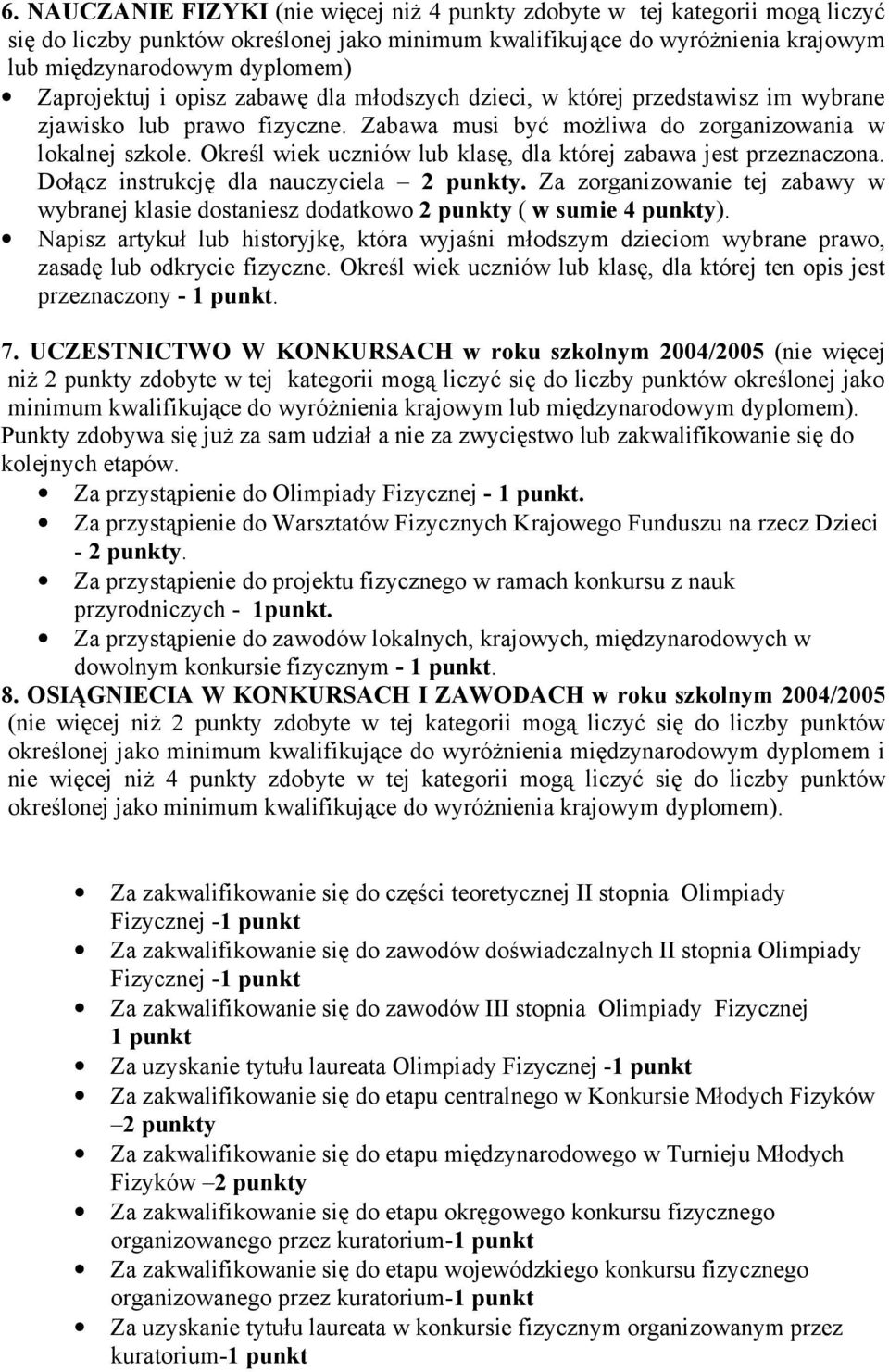 Określ wiek uczniów lub klasę, dla której zabawa jest przeznaczona. Dołącz instrukcję dla nauczyciela 2 punkty.
