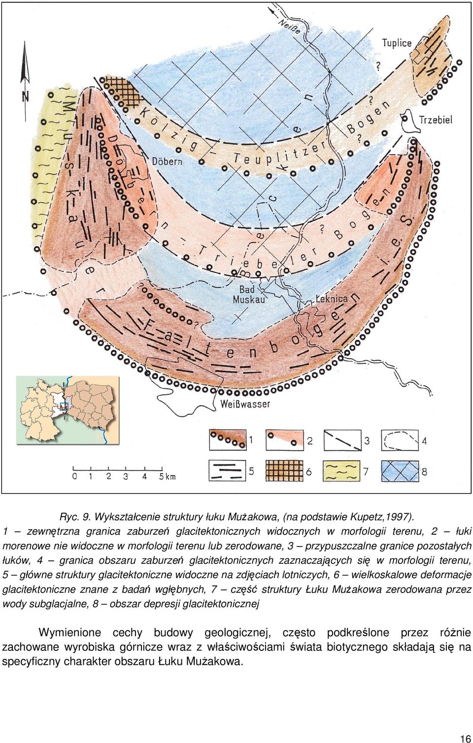 obszaru zaburzeń glacitektonicznych zaznaczających się w morfologii terenu, 5 główne struktury glacitektoniczne widoczne na zdjęciach lotniczych, 6 wielkoskalowe deformacje glacitektoniczne znane z