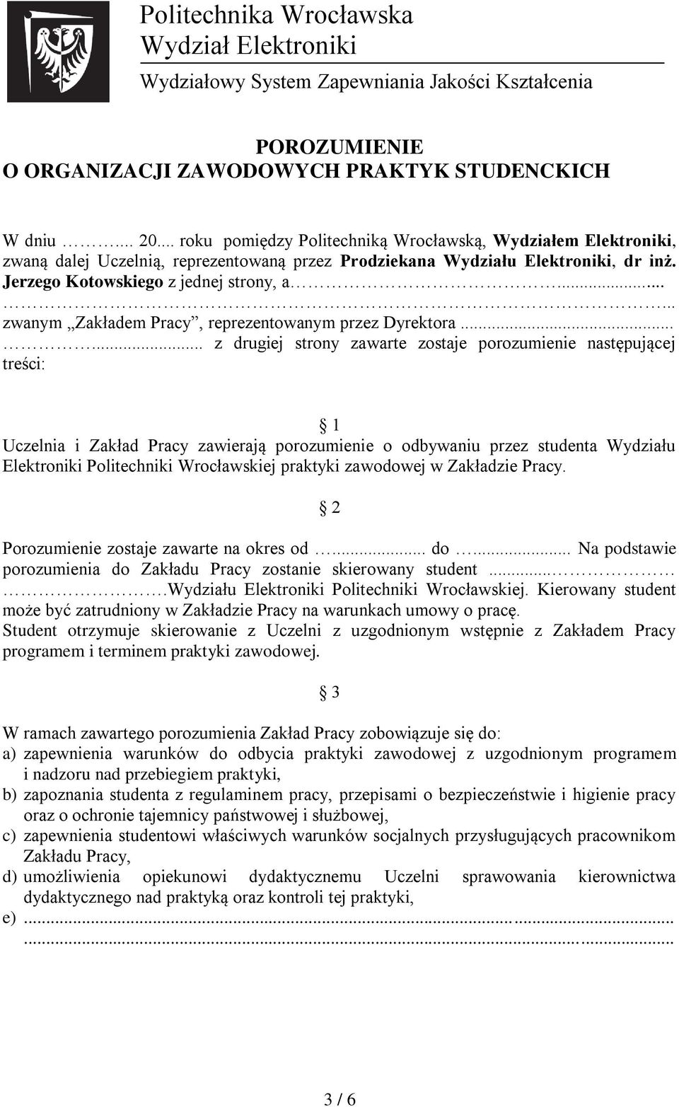 ..... zwanym Zakładem Pracy, reprezentowanym przez Dyrektora.