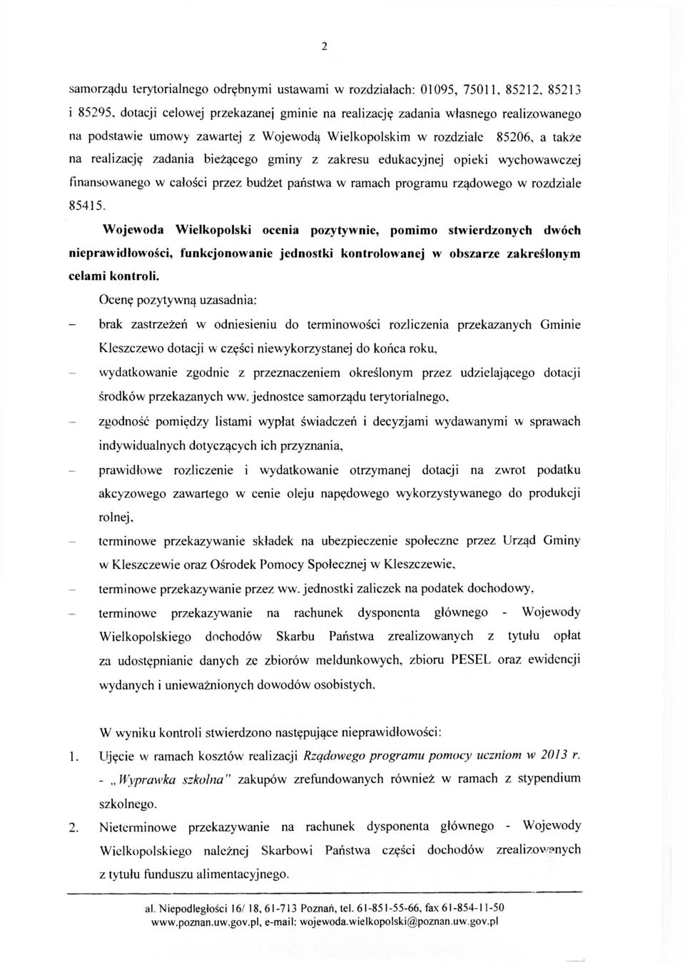 bieżącego gminy z zakresu edukacyjnej opieki wychowawczej finansowanego w całości przez budżet państwa w ramach programu rządowego w rozdziale 85415.