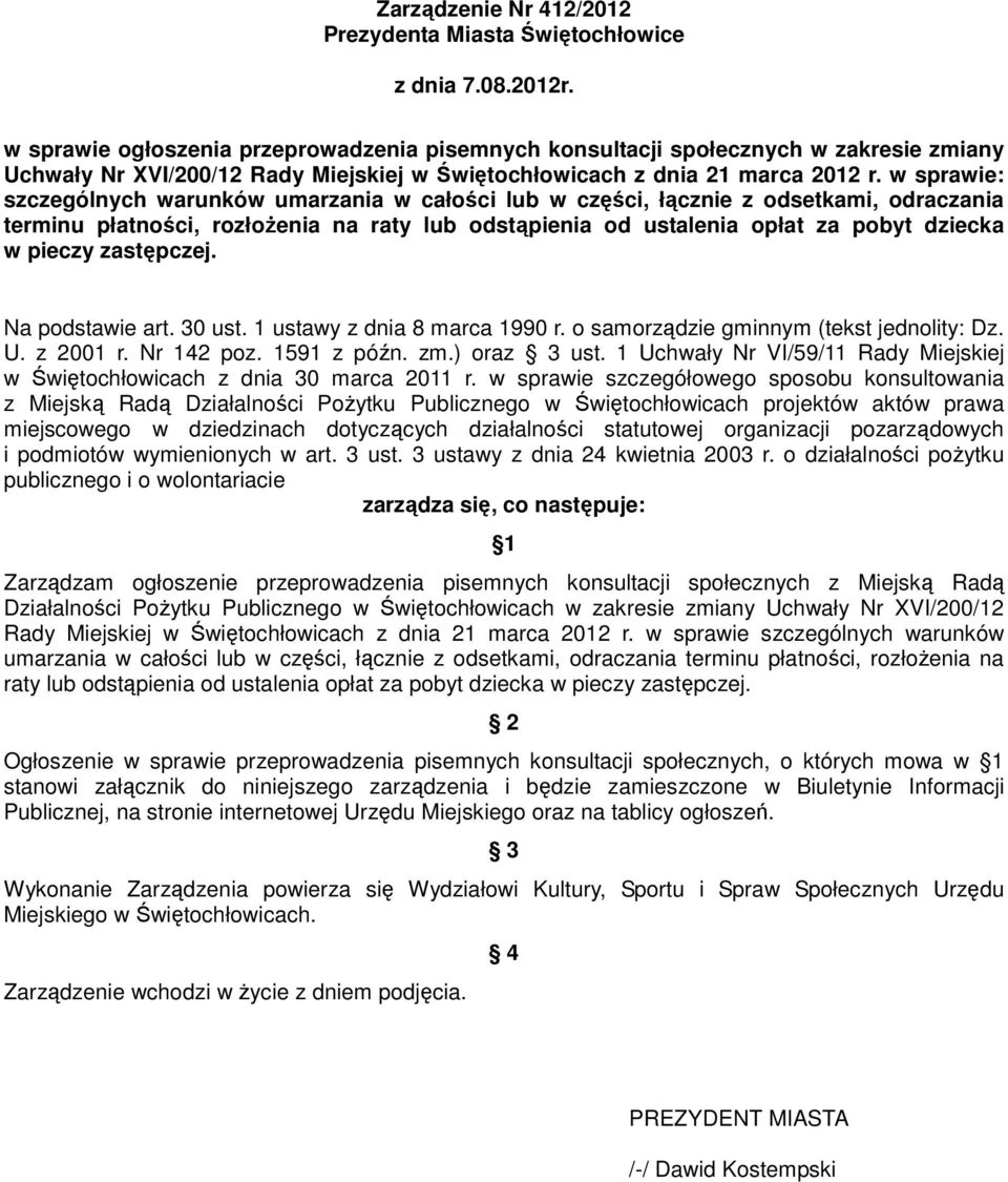 w sprawie: szczególnych warunków umarzania w całości lub w części, łącznie z odsetkami, odraczania terminu płatności, rozłożenia na raty lub odstąpienia od ustalenia opłat za pobyt dziecka w pieczy