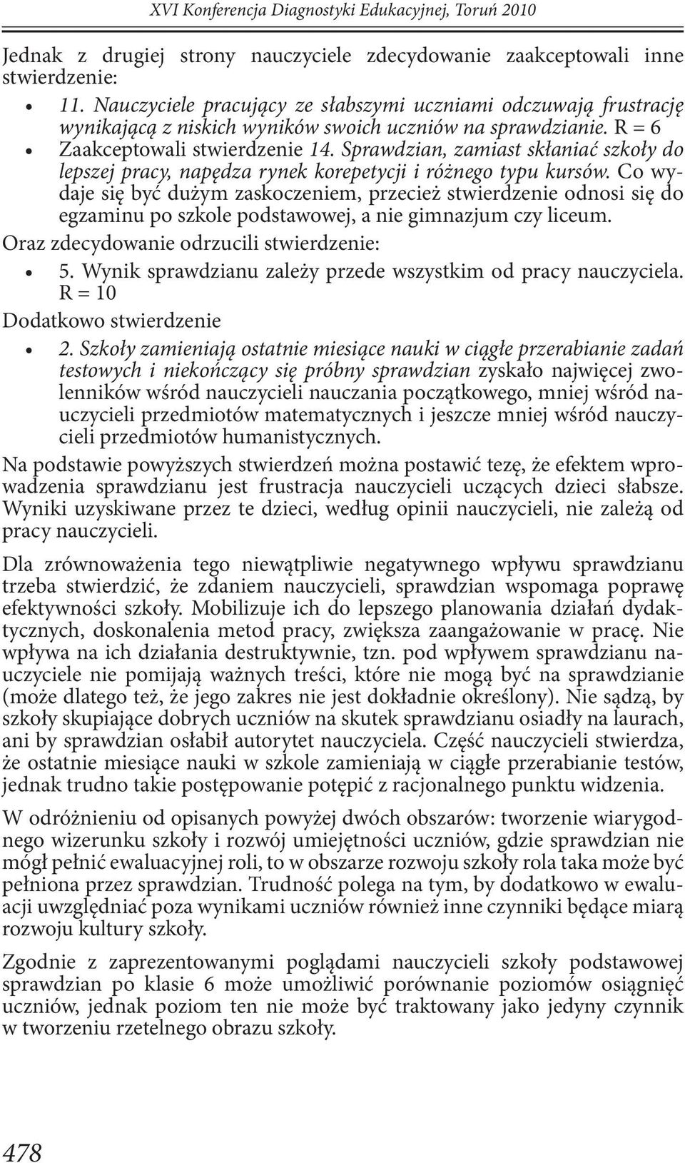 Sprawdzian, zamiast skłaniać szkoły do lepszej pracy, napędza rynek korepetycji i różnego typu kursów.
