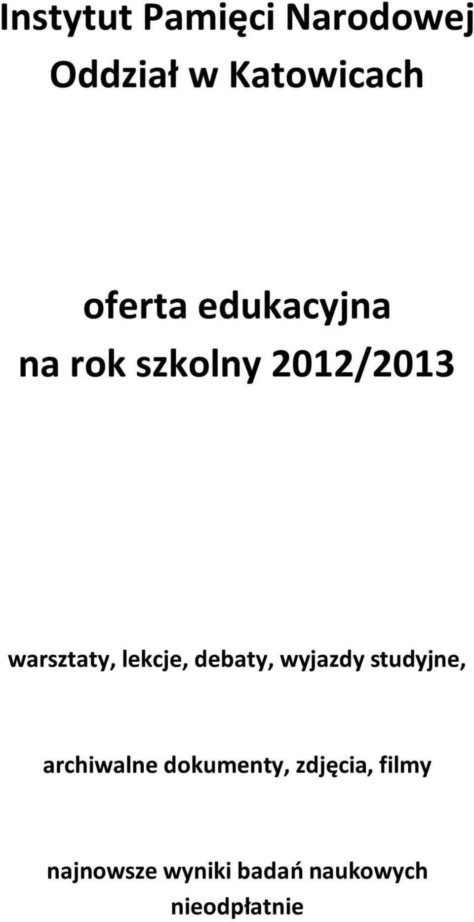 debaty, wyjazdy studyjne, archiwalne dokumenty,