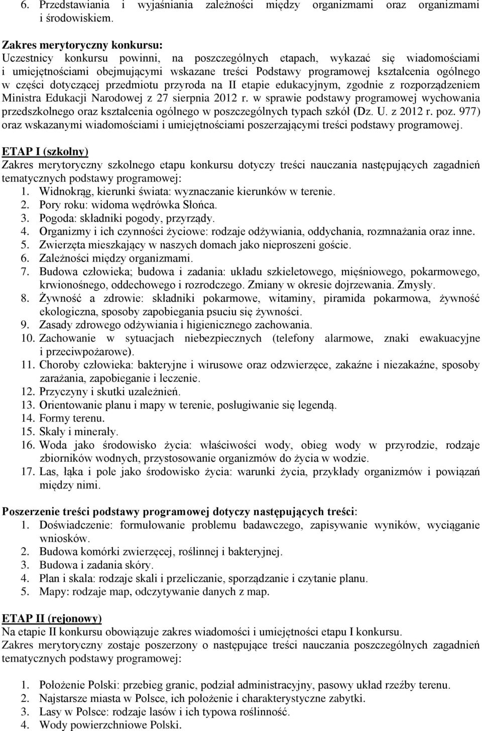 ogólnego w części dotyczącej przedmiotu przyroda na II etapie edukacyjnym, zgodnie z rozporządzeniem Ministra Edukacji Narodowej z 27 sierpnia 2012 r.