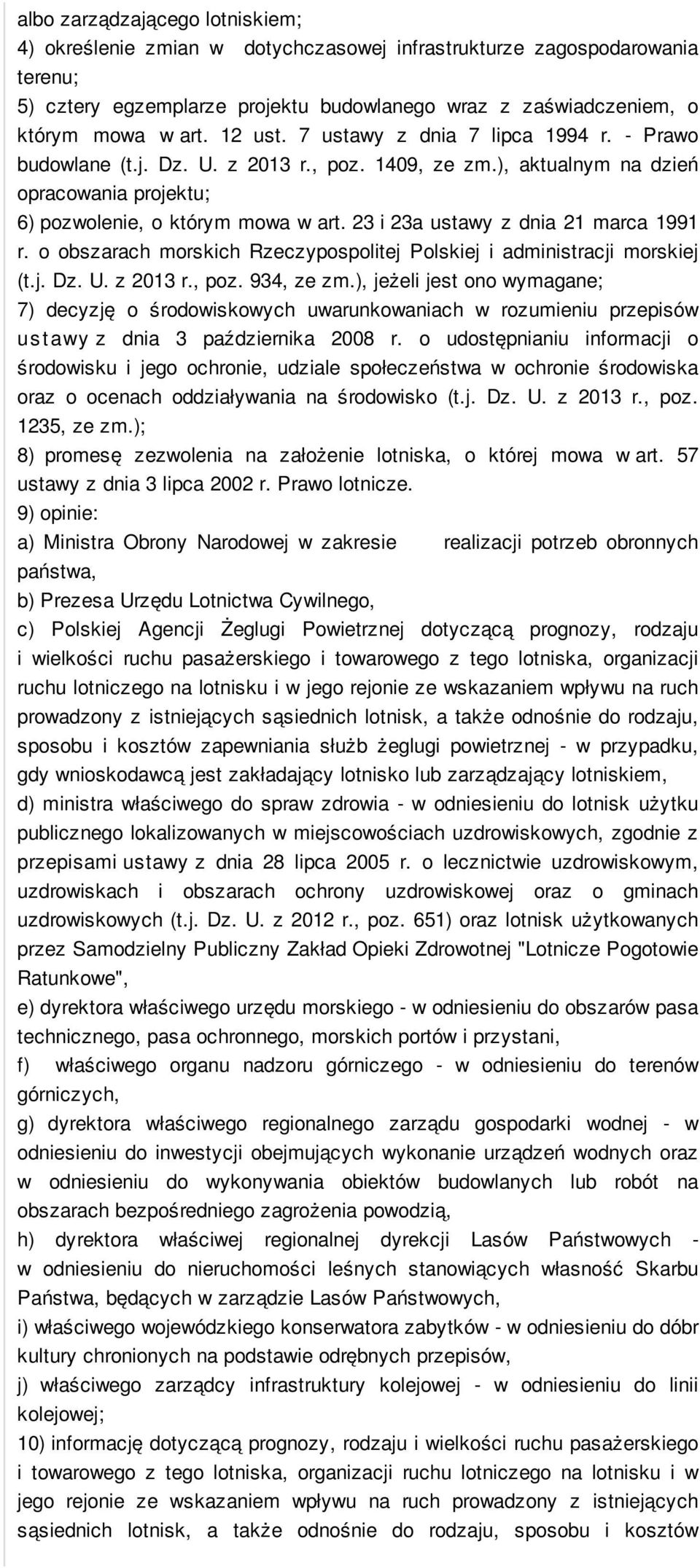 23 i 23a ustawy z dnia 21 marca 1991 r. o obszarach morskich Rzeczypospolitej Polskiej i administracji morskiej (t.j. Dz. U. z 2013 r., poz. 934, ze zm.