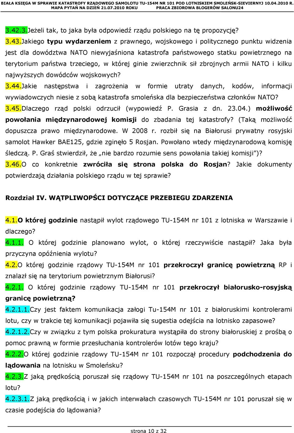 której ginie zwierzchnik sił zbrojnych armii NATO i kilku najwyższych dowódców wojskowych? 3.44.