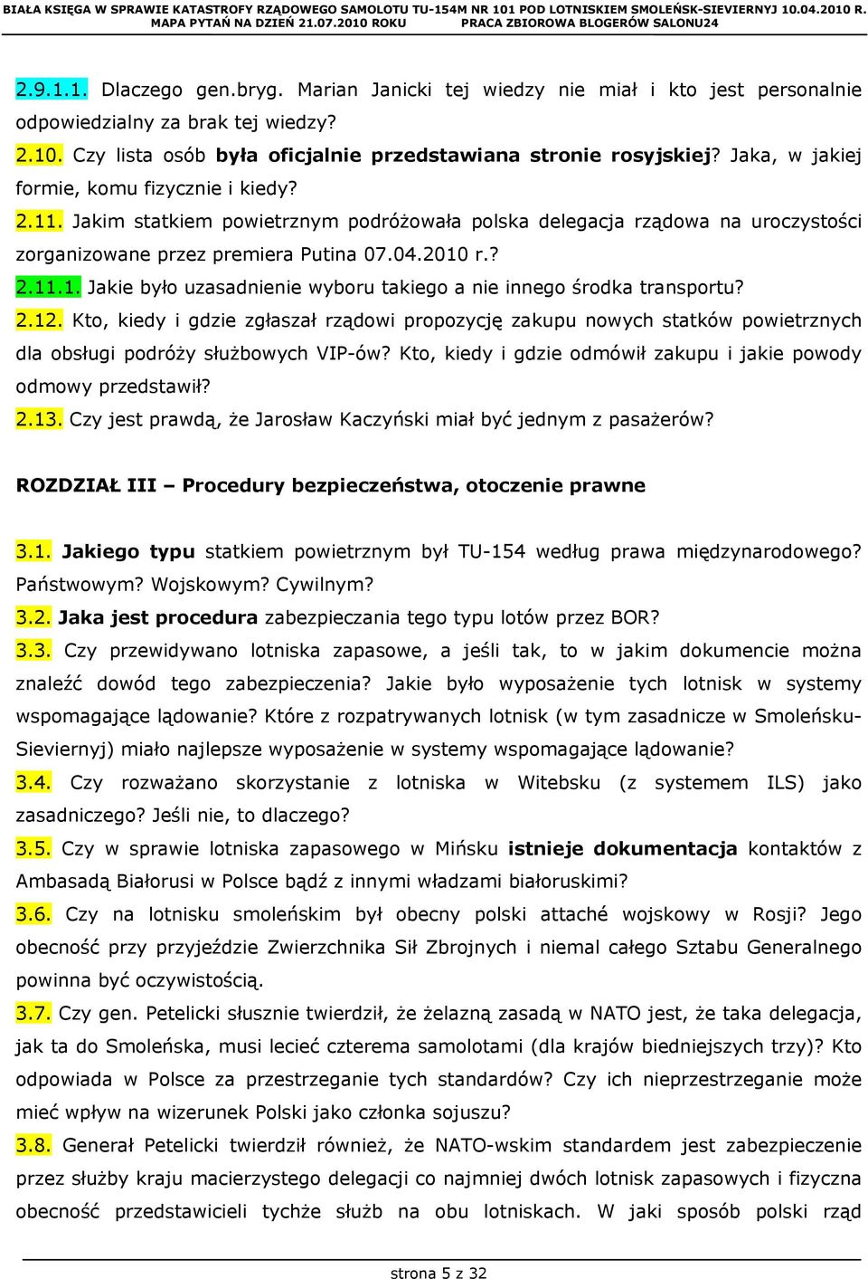 2.12. Kto, kiedy i gdzie zgłaszał rządowi propozycję zakupu nowych statków powietrznych dla obsługi podróży służbowych VIP-ów? Kto, kiedy i gdzie odmówił zakupu i jakie powody odmowy przedstawił? 2.