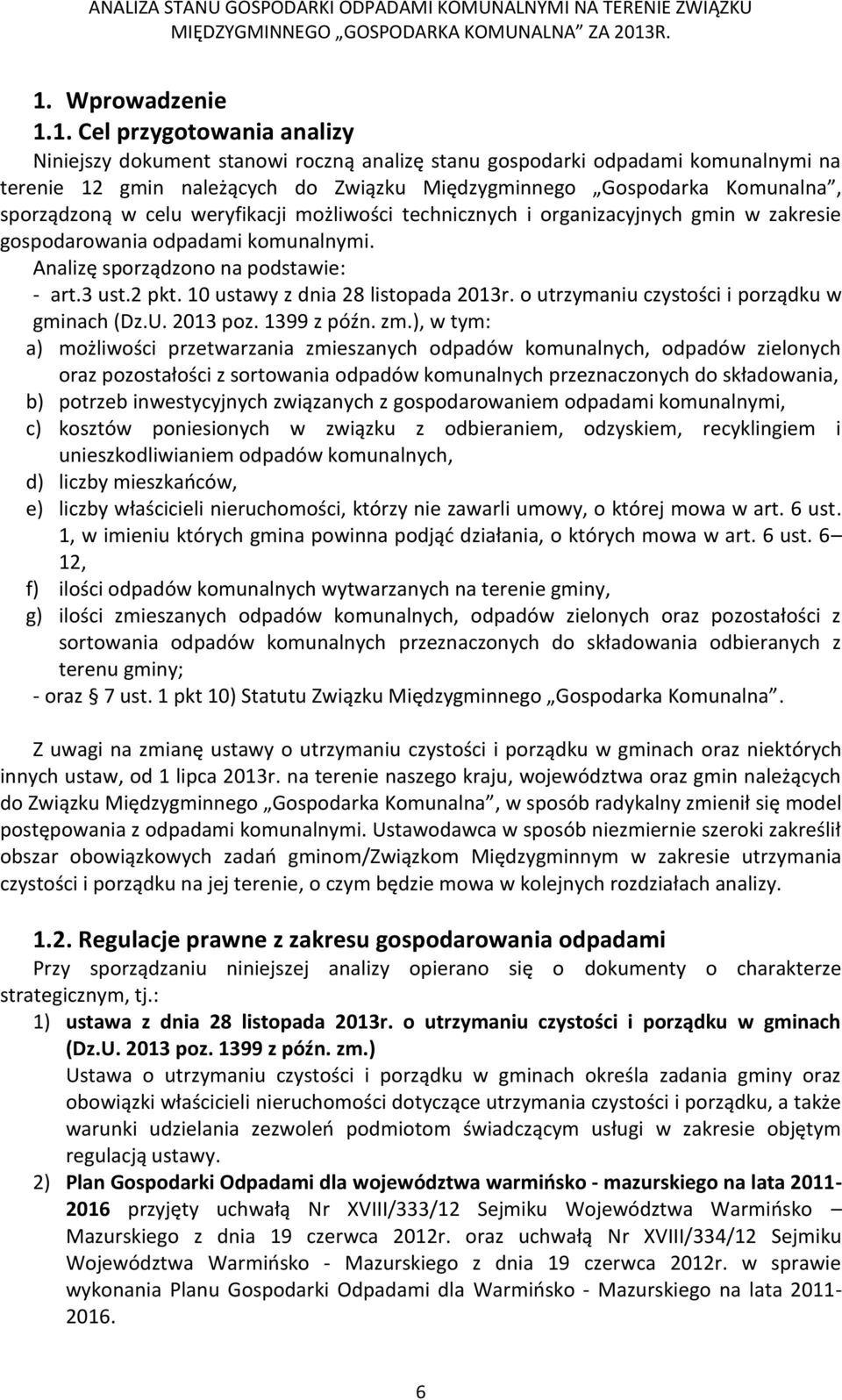 10 ustawy z dnia 28 listopada 2013r. o utrzymaniu czystości i porządku w gminach (Dz.U. 2013 poz. 1399 z późn. zm.