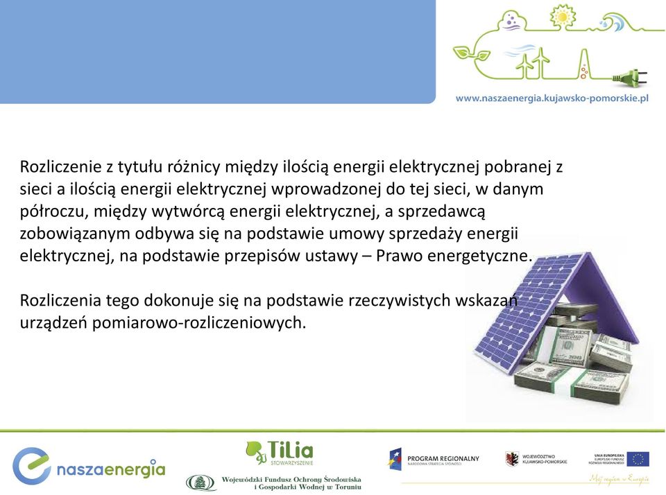 zobowiązanym odbywa się na podstawie umowy sprzedaży energii elektrycznej, na podstawie przepisów ustawy