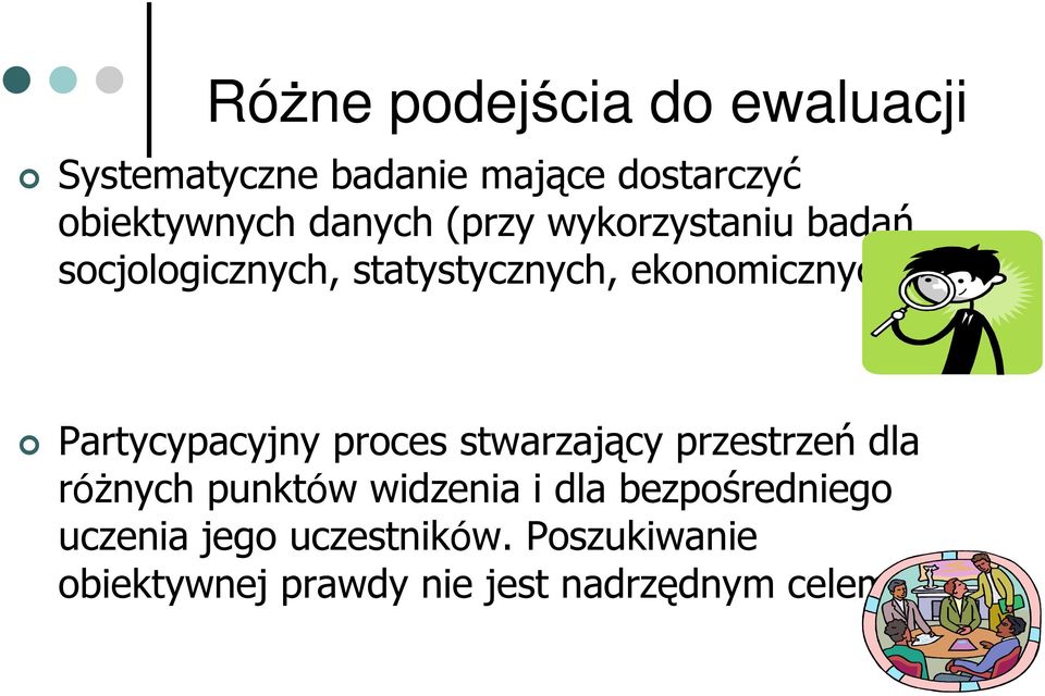 Partycypacyjny proces stwarzający przestrzeń dla różnych punktów widzenia i dla