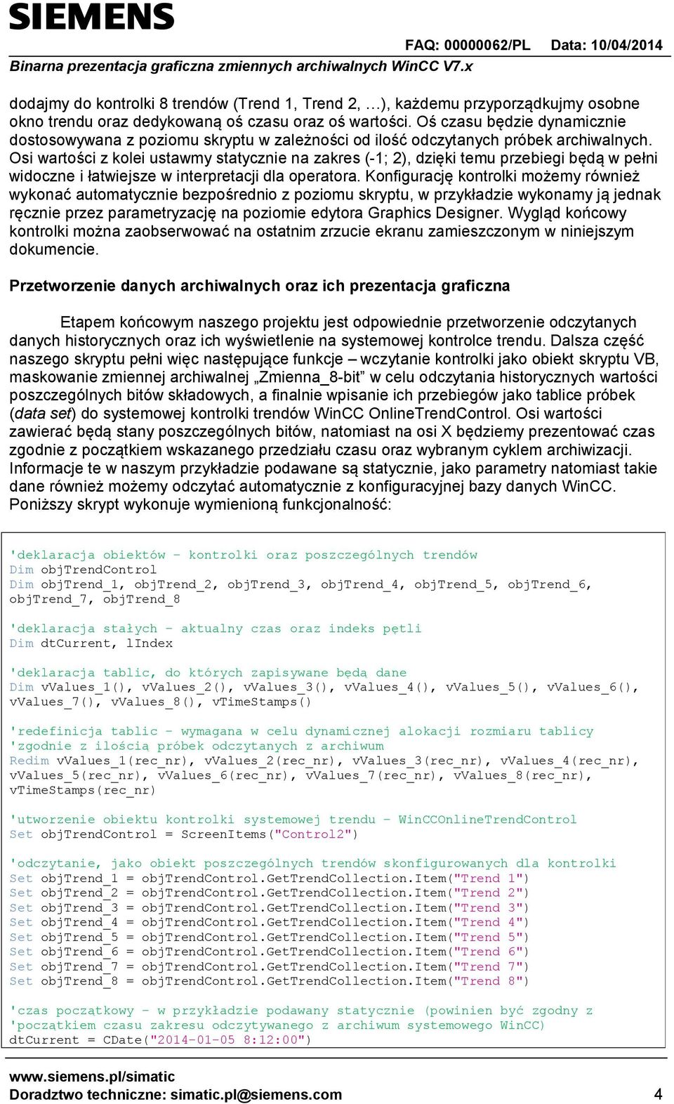 Osi wartości z kolei ustawmy statycznie na zakres (-1; 2), dzięki temu przebiegi będą w pełni widoczne i łatwiejsze w interpretacji dla operatora.