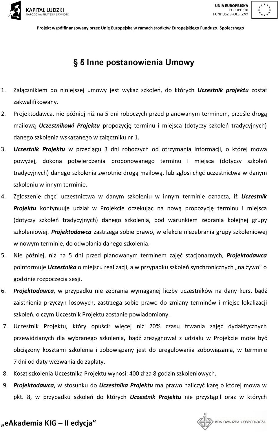 wskazanego w załączniku nr 1. 3.