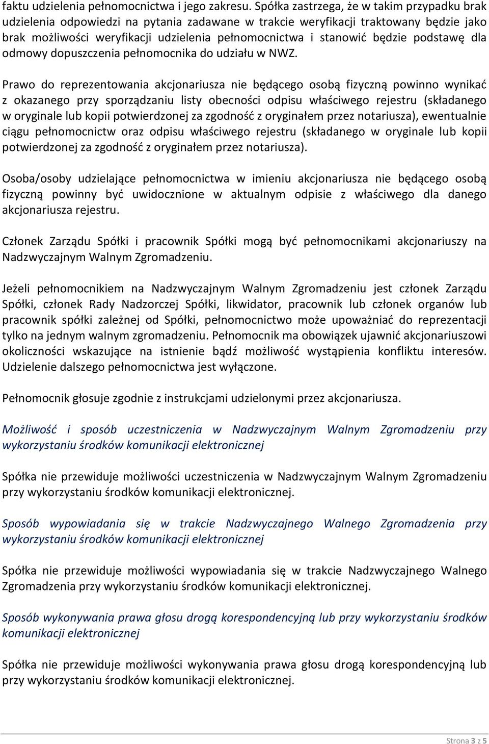 będzie podstawę dla odmowy dopuszczenia pełnomocnika do udziału w NWZ.