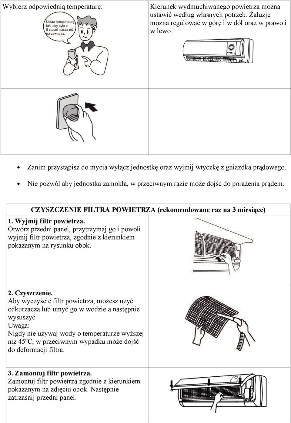 CZYSZCZENIE FILTRA POWIETRZA (rekomendowane raz na 3 miesiące) 1. Wyjmij filtr powietrza.