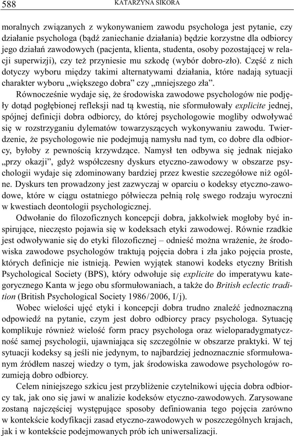 Cz z nich dotyczy wyboru midzy takimi alternatywami działania, które nadaj sytuacji charakter wyboru wikszego dobra czy mniejszego zła.