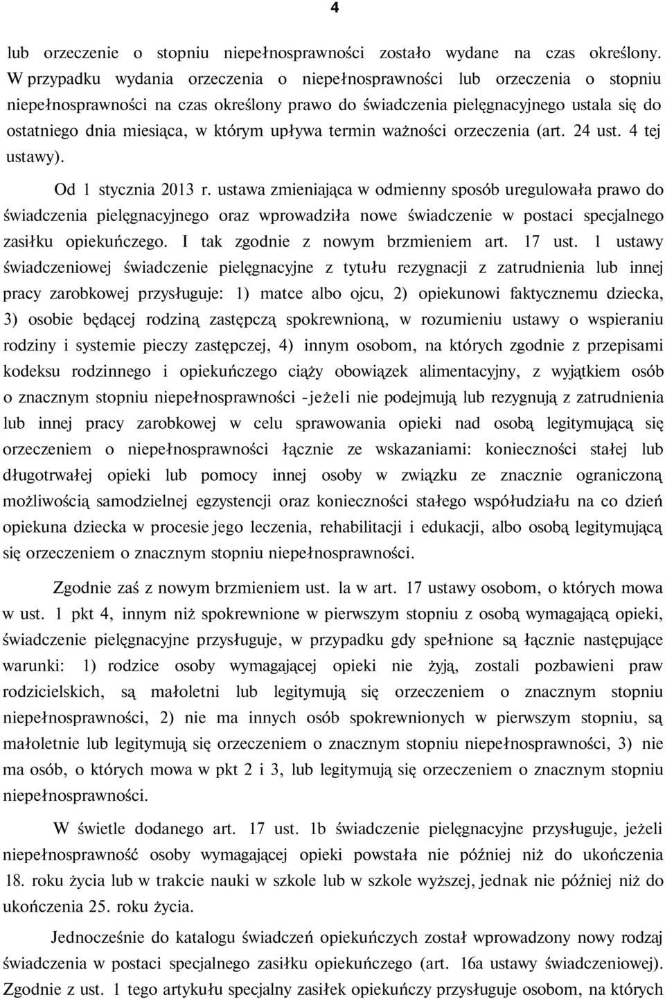 upływa termin ważności orzeczenia (art. 24 ust. 4 tej ustawy). Od 1 stycznia 2013 r.