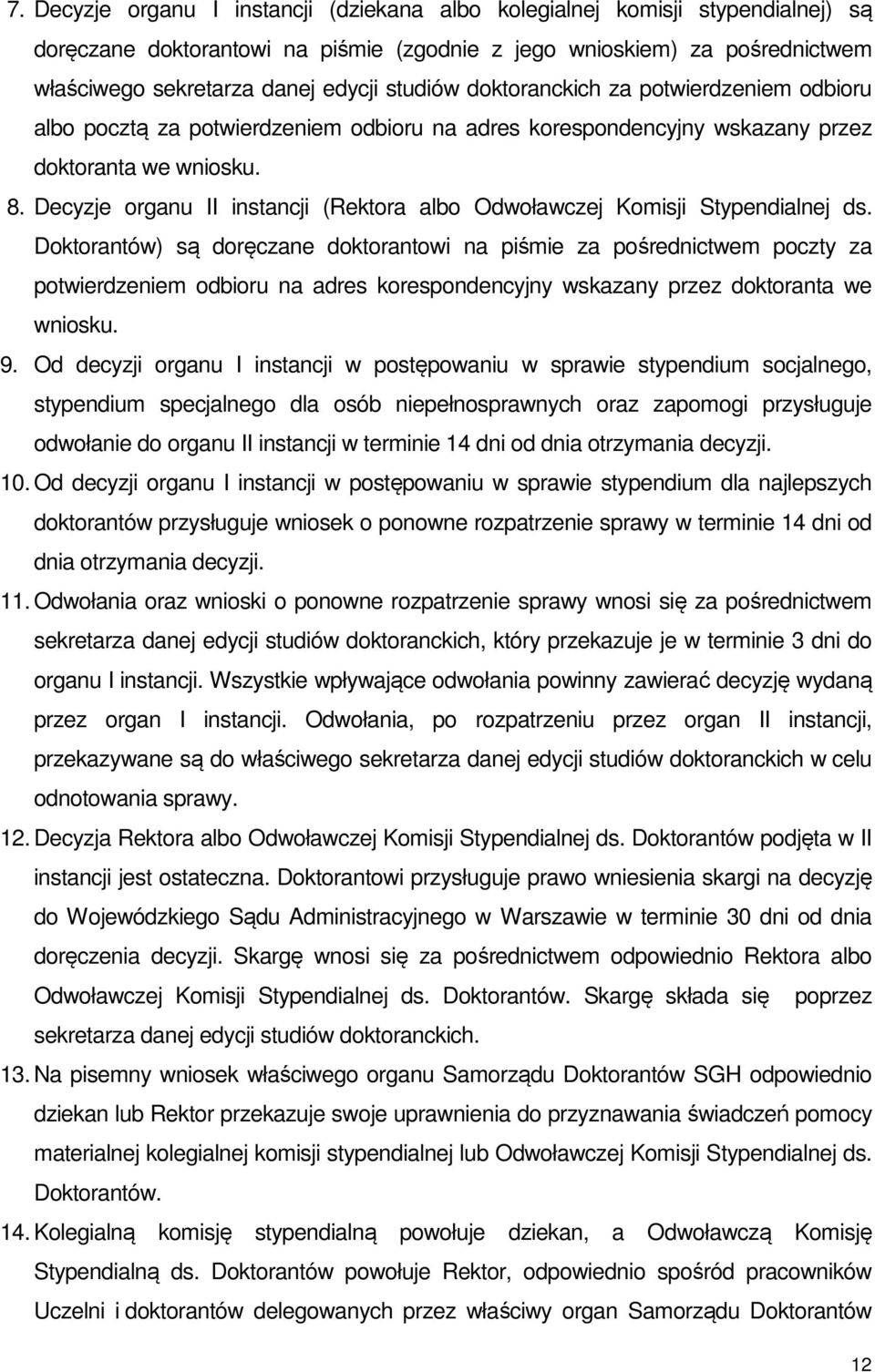 Decyzje organu II instancji (Rektora albo Odwoławczej Komisji Stypendialnej ds.