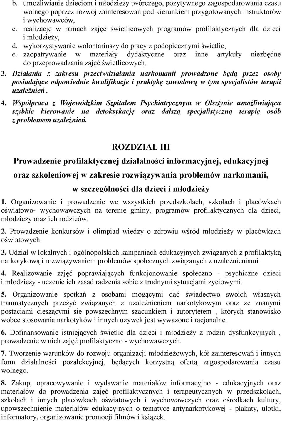 zaopatrywanie w materiały dydaktyczne oraz inne artykuły niezbędne do przeprowadzania zajęć świetlicowych, 3.