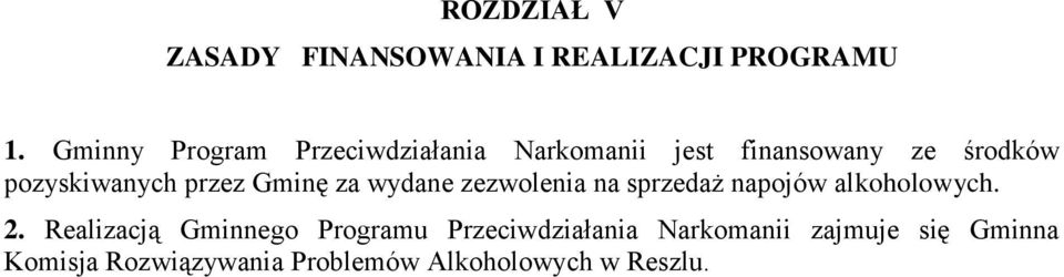 przez Gminę za wydane zezwolenia na sprzedaż napojów alkoholowych. 2.