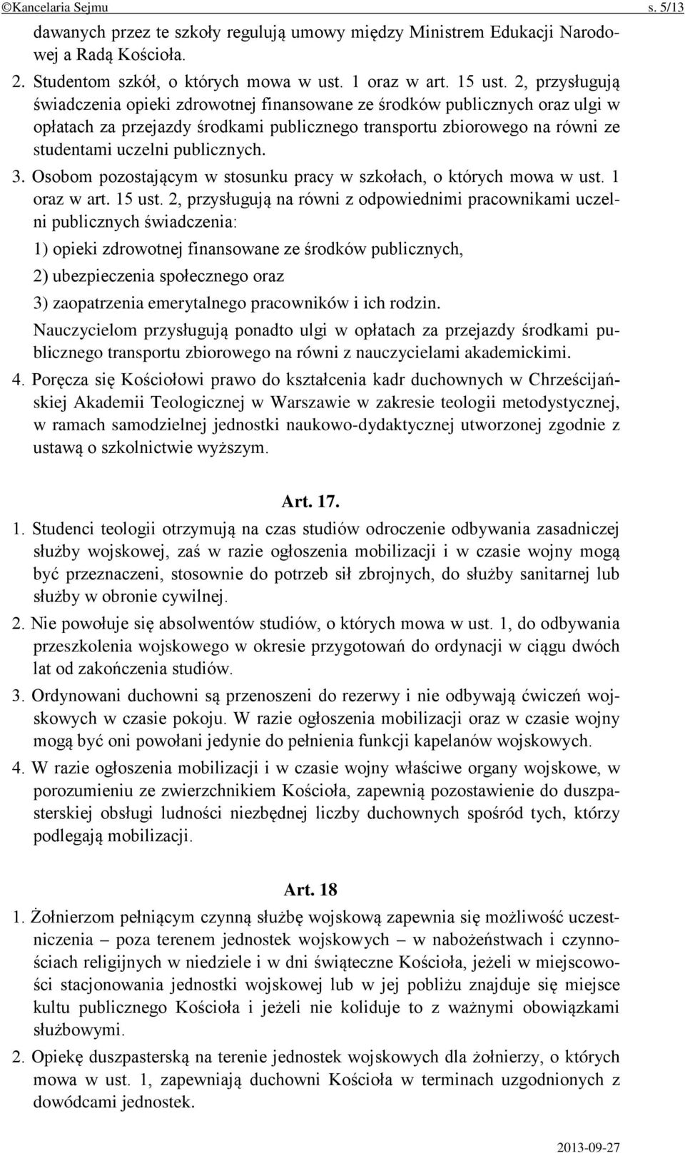 3. Osobom pozostającym w stosunku pracy w szkołach, o których mowa w ust. 1 oraz w art. 15 ust.