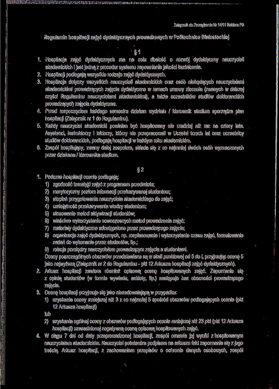 Hospitacji podlegają wszystkie rodzaje zajęć dydaktycznych, 3.