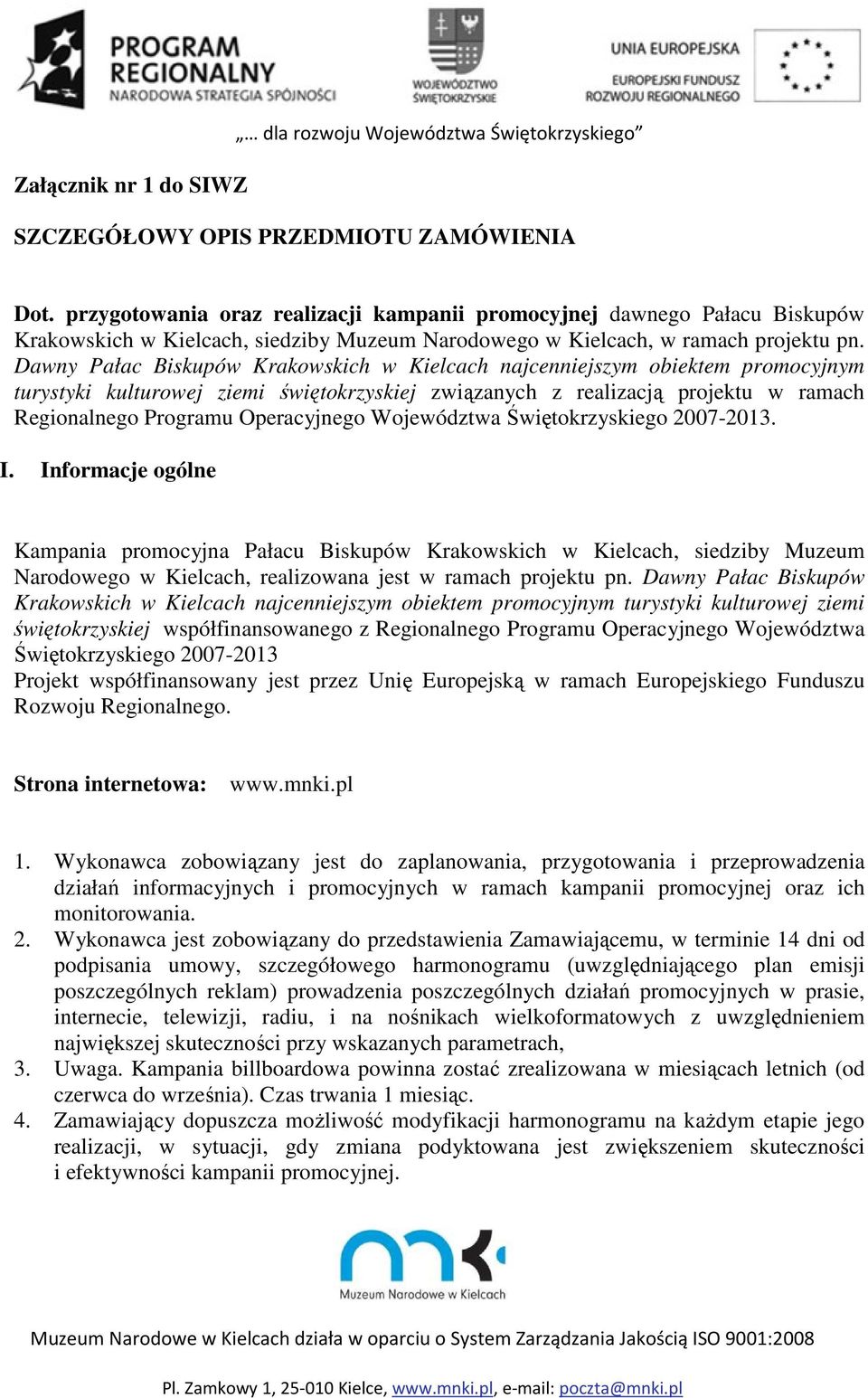Dawny Pałac Biskupów Krakowskich w Kielcach najcenniejszym obiektem promocyjnym turystyki kulturowej ziemi świętokrzyskiej związanych z realizacją projektu w ramach Regionalnego Programu Operacyjnego