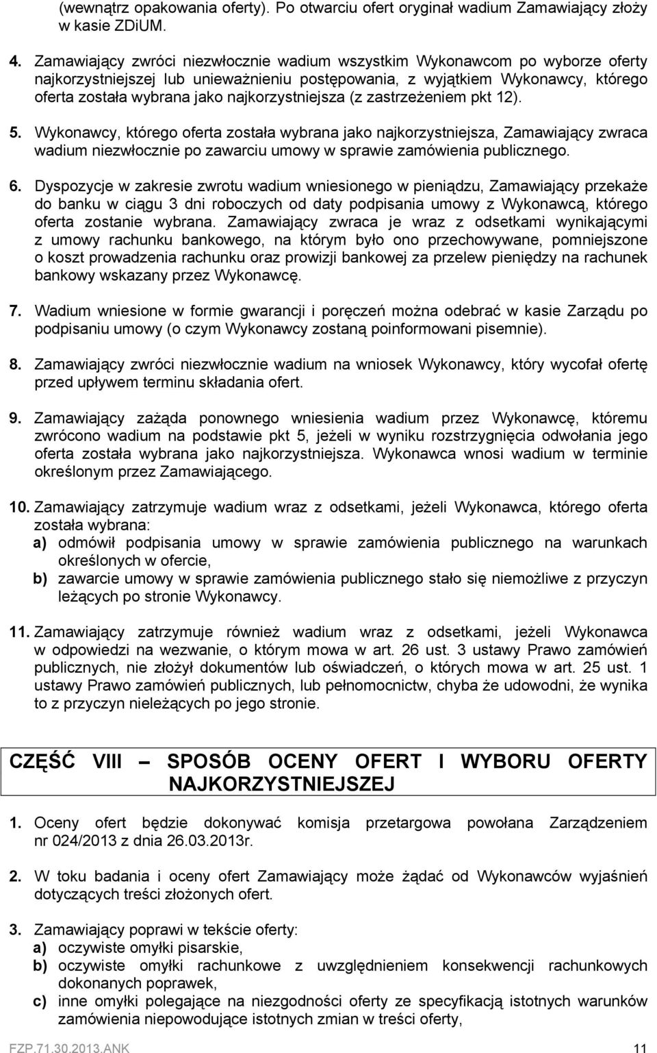 najkorzystniejsza (z zastrzeżeniem pkt 12). 5.