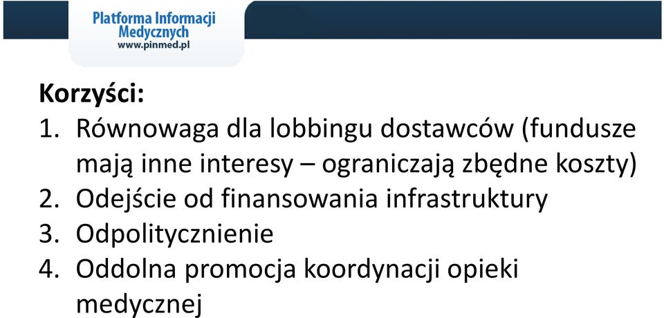 interesy ograniczają zbędne koszty) 2.