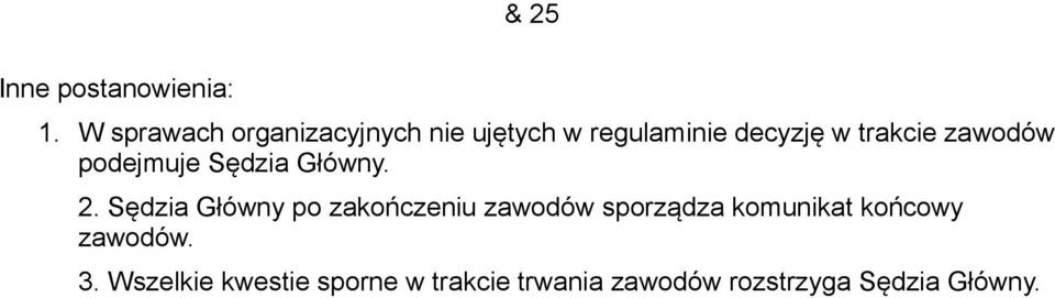 zawodów podejmuje Sędzia Główny. 2.