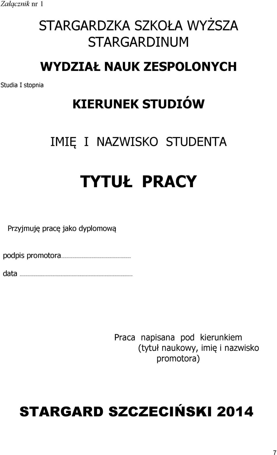 PRACY Przyjmuję pracę jako dyplomową podpis promotora... data.