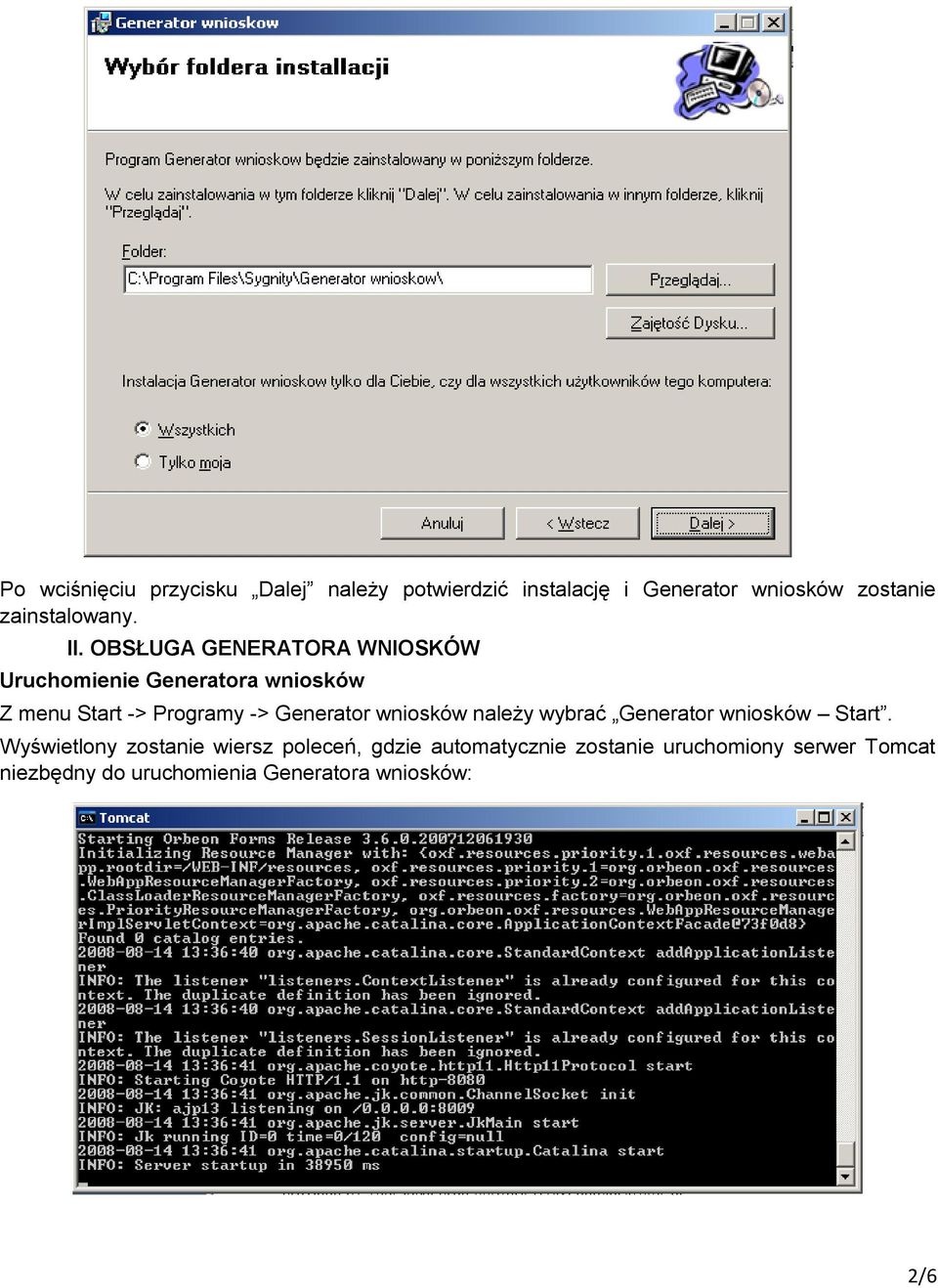 OBSŁUGA GENERATORA WNIOSKÓW Uruchomienie Generatora wniosków Z menu Start -> Programy -> Generator