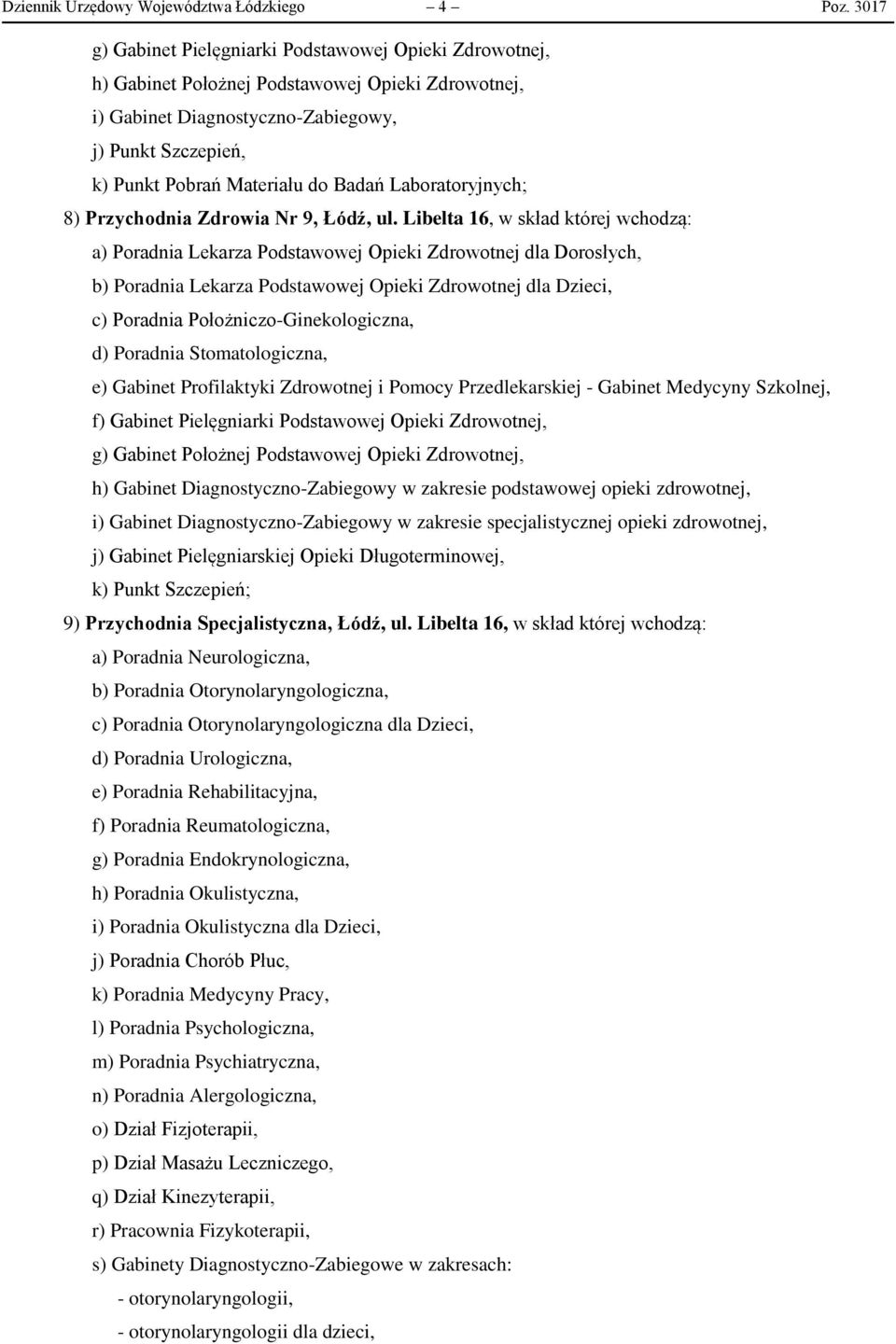 Badań Laboratoryjnych; 8) Przychodnia Zdrowia Nr 9, Łódź, ul.