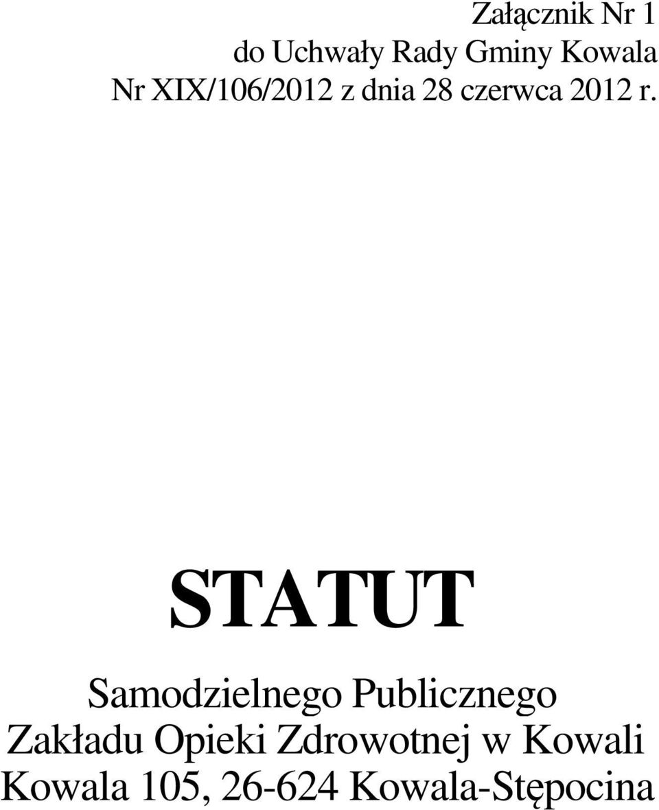 STATUT Samodzielnego Publicznego Zakładu Opieki