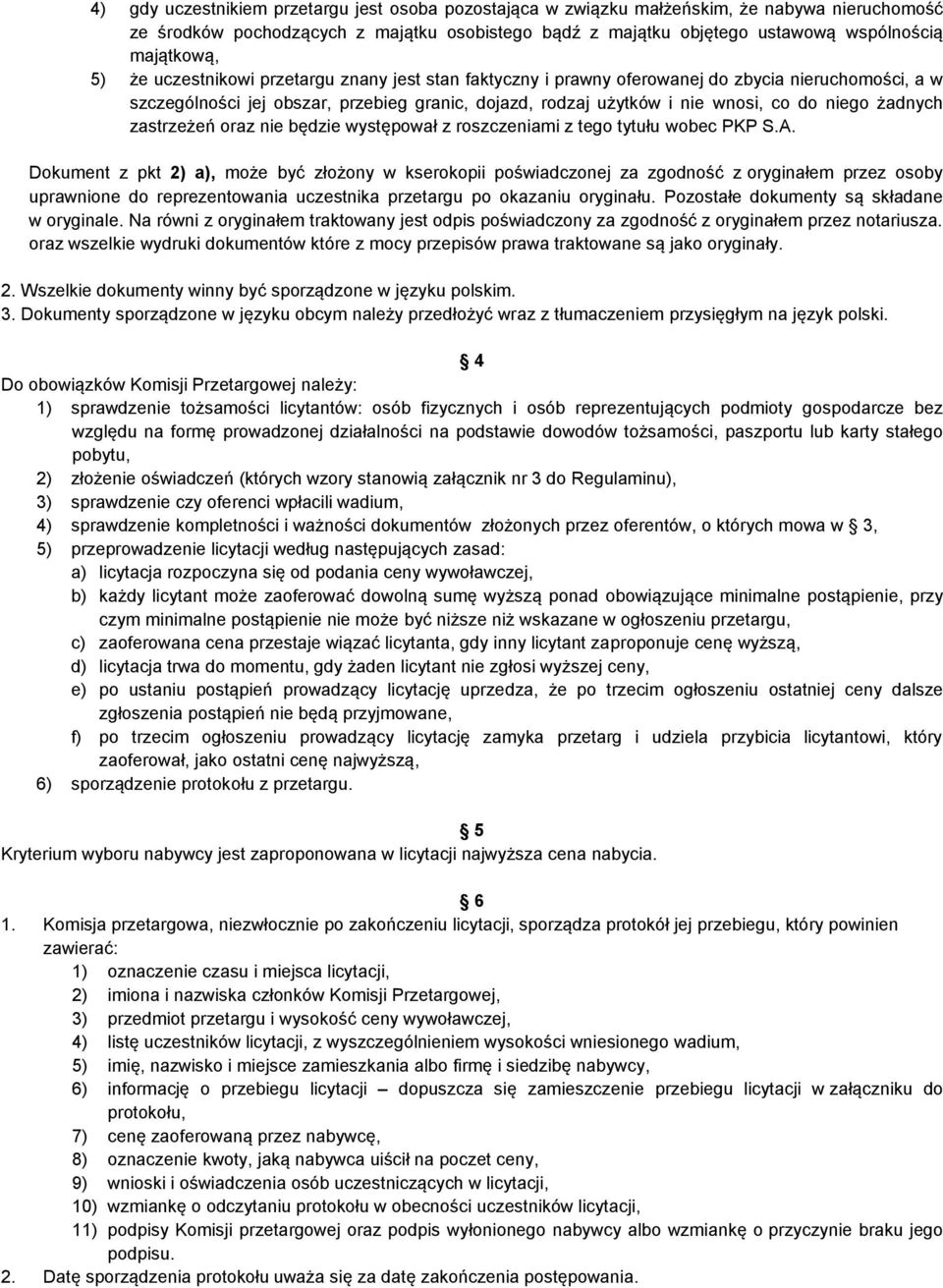 żadnych zastrzeżeń oraz nie będzie występował z roszczeniami z tego tytułu wobec PKP S.A.