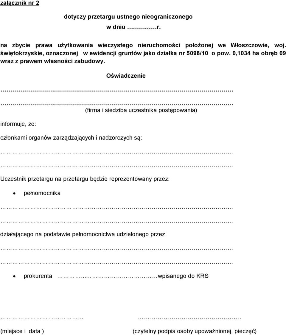 Oświadczenie (firma i siedziba uczestnika postępowania) informuje, że: członkami organów zarządzających i nadzorczych są: Uczestnik przetargu na przetargu