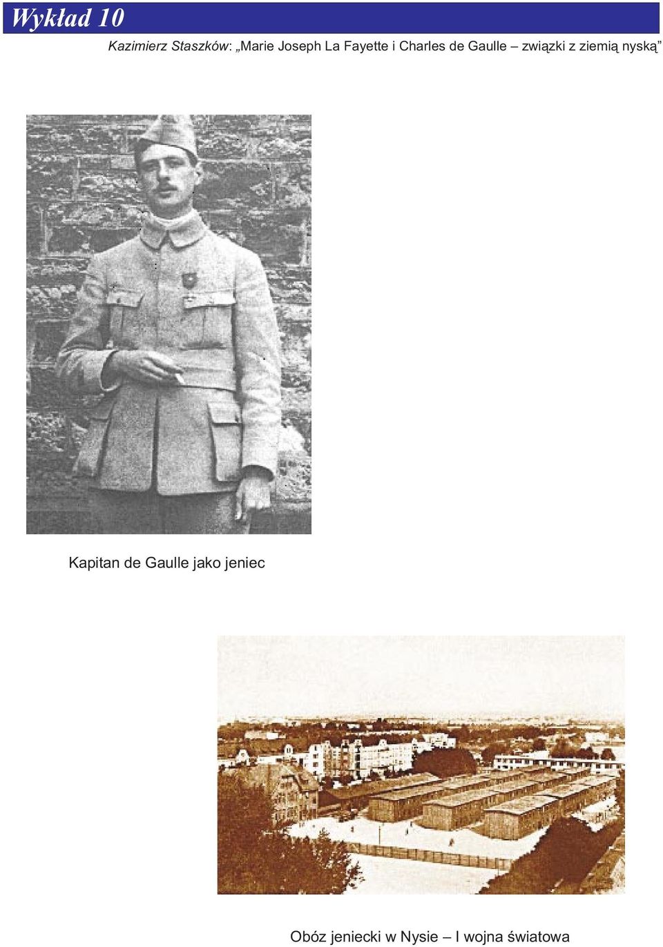 zwi¹zki z ziemi¹ nysk¹ Kapitan de Gaulle