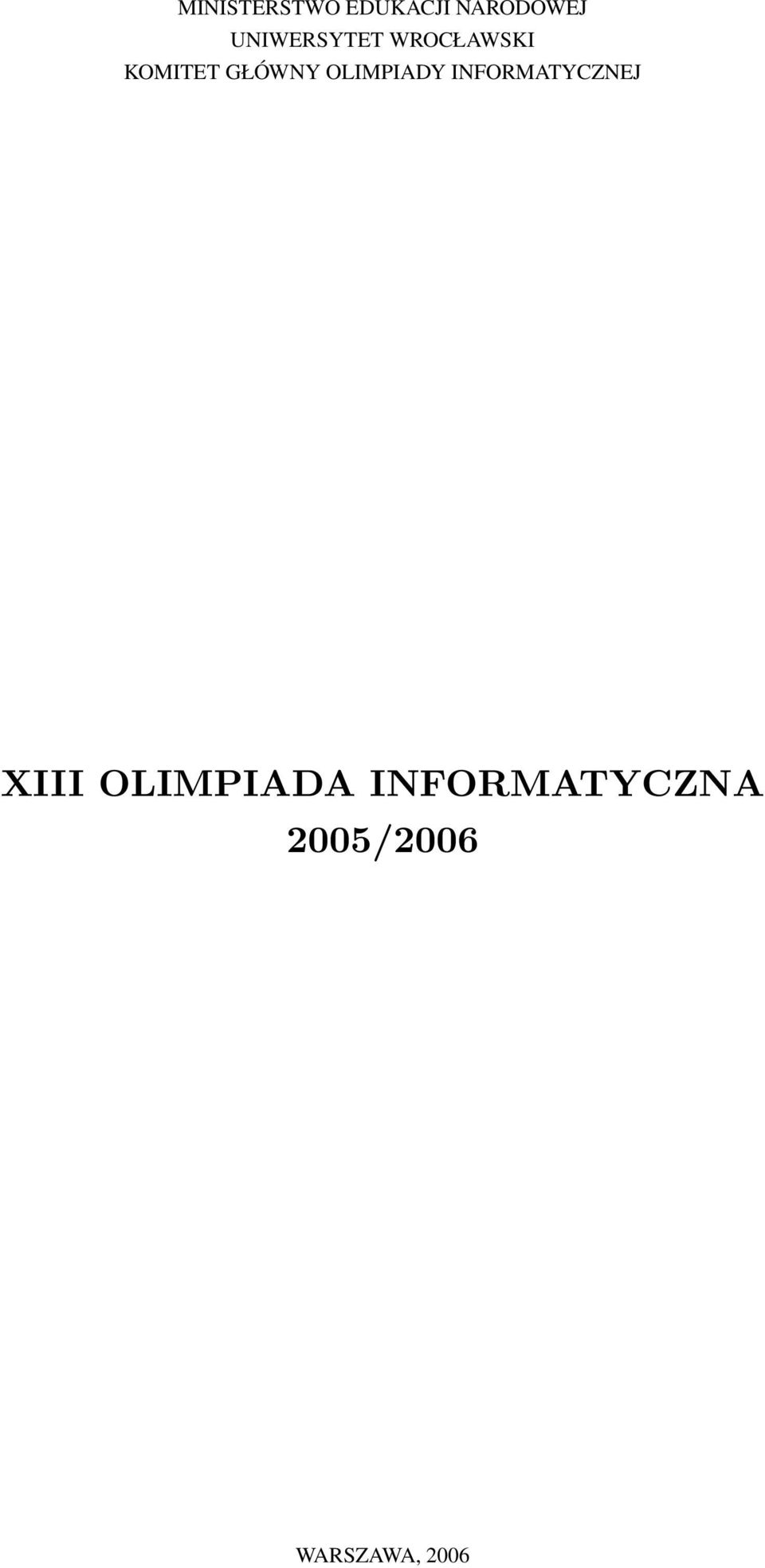 GŁÓWNY OLIMPIADY INFORMATYCZNEJ XIII