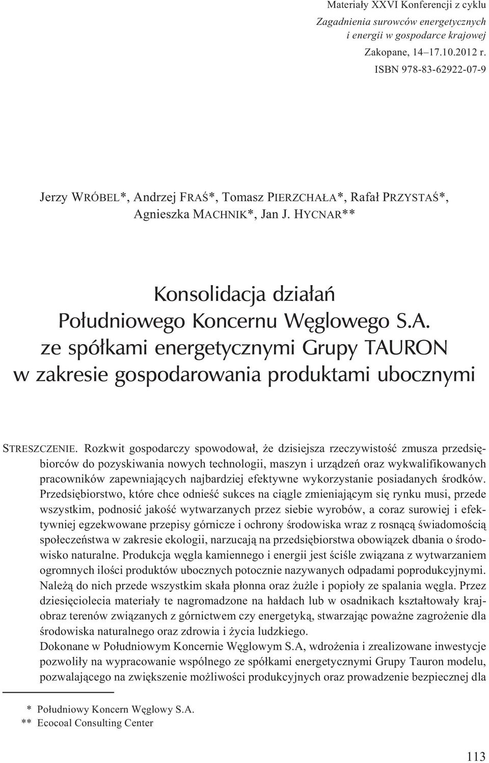 Rozkwit gospodarczy spowodowa³, e dzisiejsza rzeczywistoœæ zmusza przedsiêbiorców do pozyskiwania nowych technologii, maszyn i urz¹dzeñ oraz wykwalifikowanych pracowników zapewniaj¹cych najbardziej