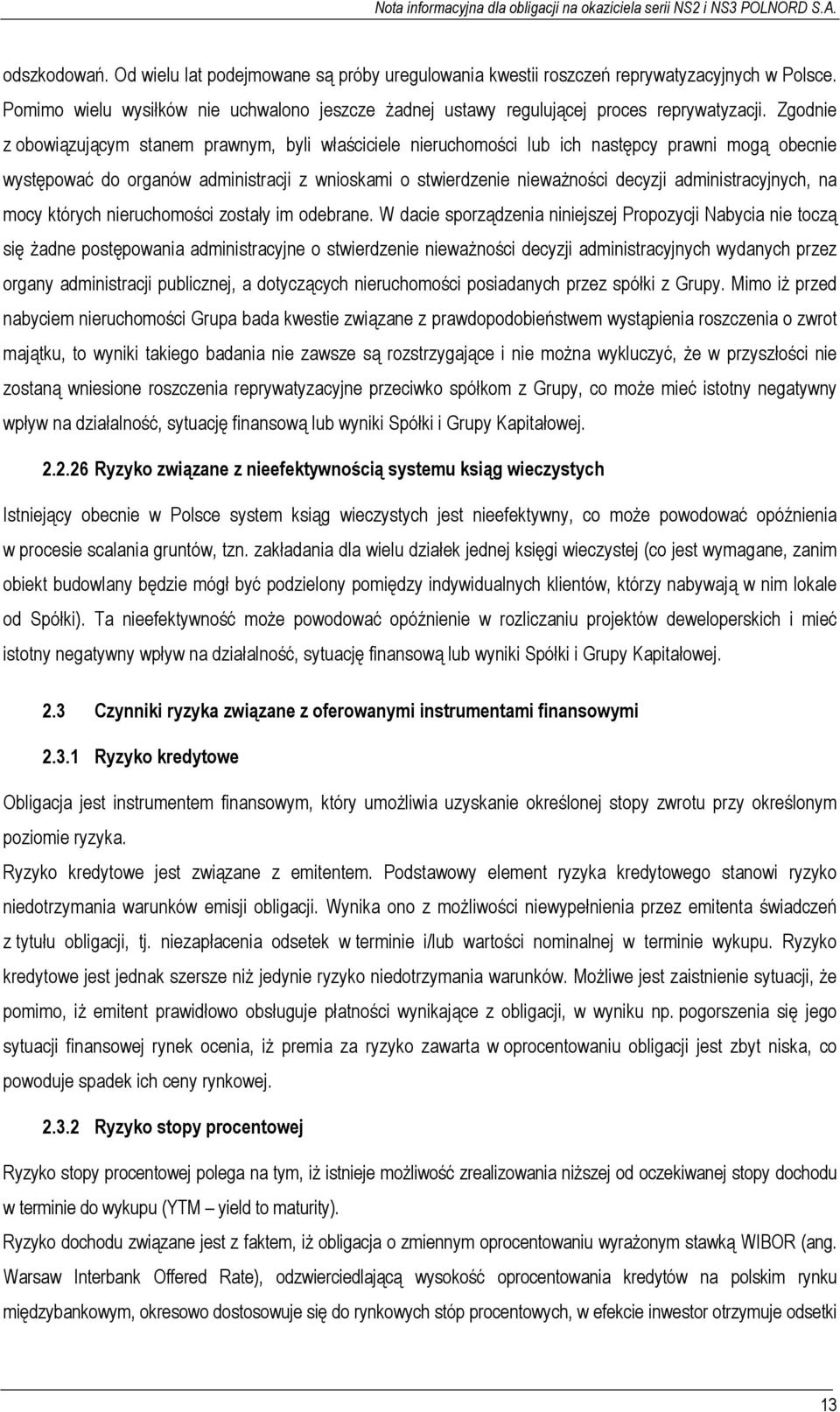 administracyjnych, na mocy których nieruchomości zostały im odebrane.