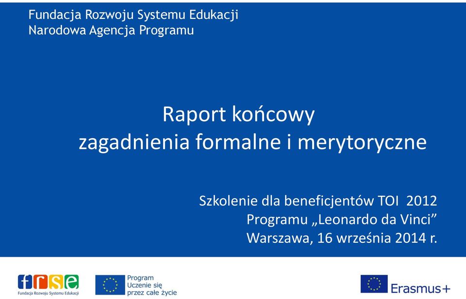 merytoryczne Szkolenie dla beneficjentów TOI 2012