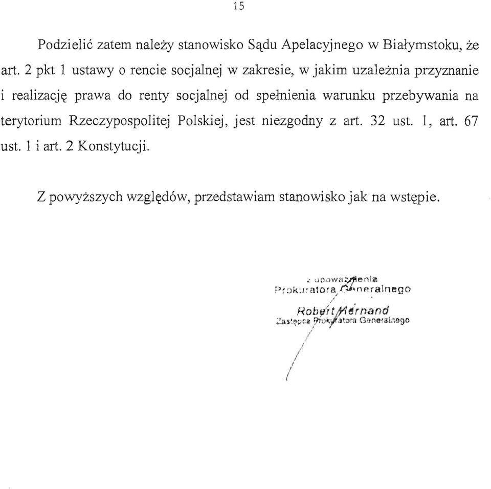 renty socjalnej od spełnienia warunku przebywania na terytorium Rzeczypospolitej Polskiej, jest