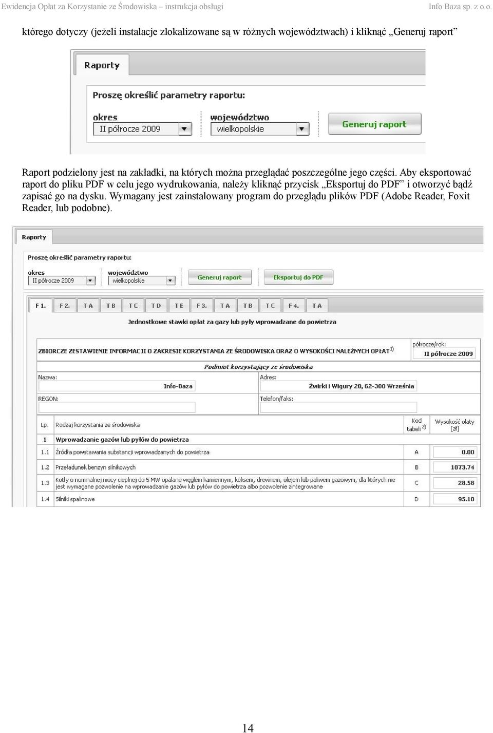 Aby eksportować raport do pliku PDF w celu jego wydrukowania, należy kliknąć przycisk Eksportuj do PDF i