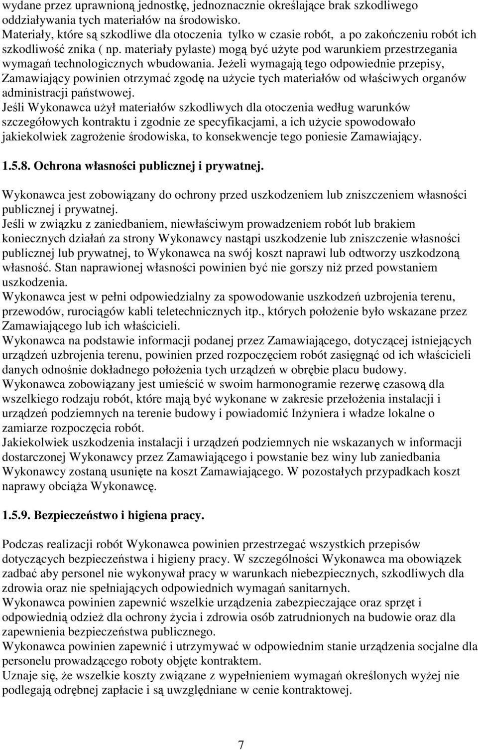 materiały pylaste) mog by uyte pod warunkiem przestrzegania wymaga technologicznych wbudowania.