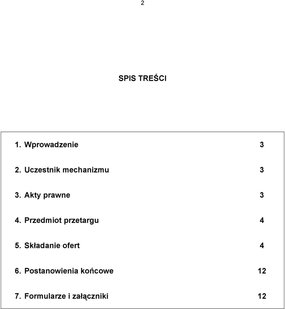 Przedmiot przetargu 4 5. Składanie ofert 4 6.